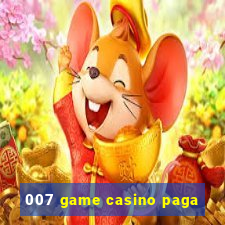 007 game casino paga